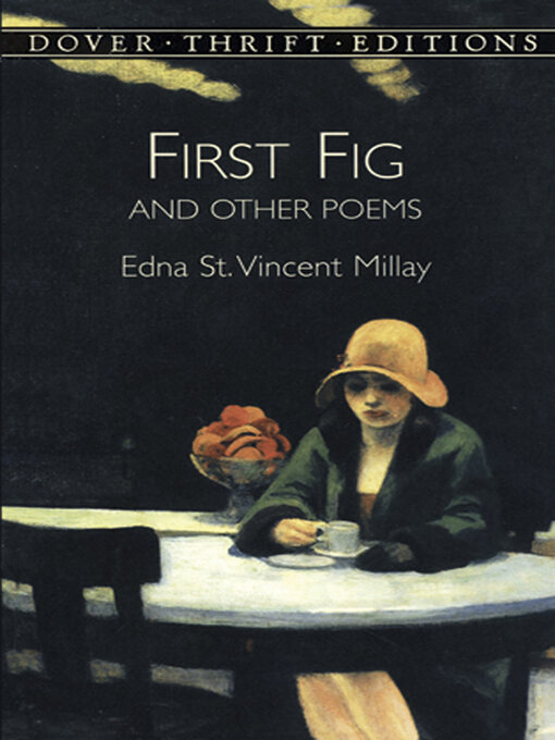 Title details for First Fig and Other Poems by Edna St. Vincent Millay - Available